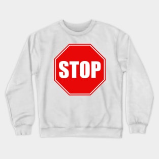 Stop sign Crewneck Sweatshirt